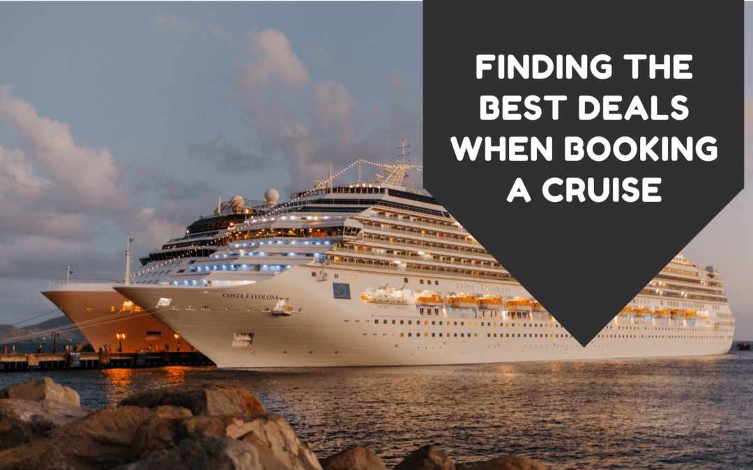 Finding the Best Deals When Booking a Cruise